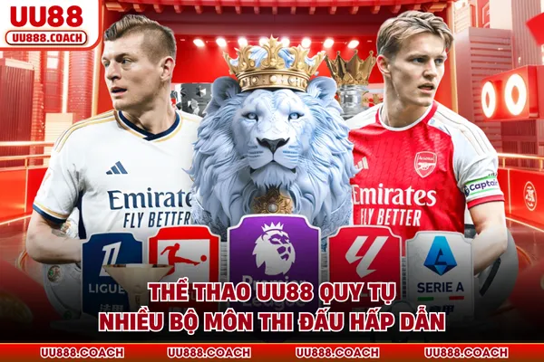 Thể thao UU88 quy tụ nhiều bộ môn thi đấu hấp dẫn